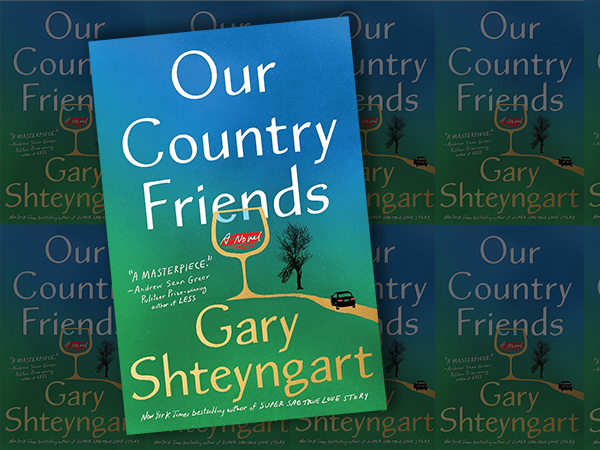 Our Country Friends by Gary Shteyngart book cover