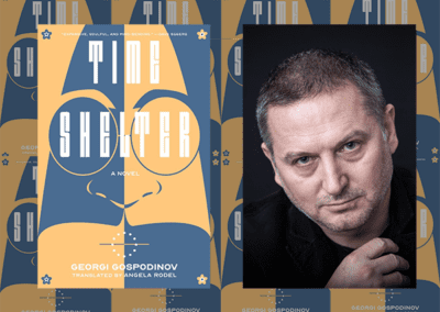 Georgi Gospodinov’s Time Shelter Shortlisted for the International Booker Prize