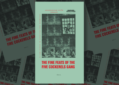 “The Fine Feats of the ‘Five Cockerels Gang,'” Co-edited by Aleksandar Bošković