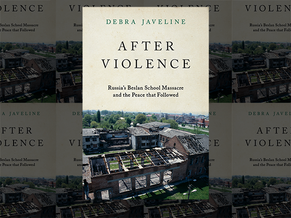 The book cover of "After Violence: Russia's Beslan School Massacre and the Peace that Followed," by Debra Javeline.